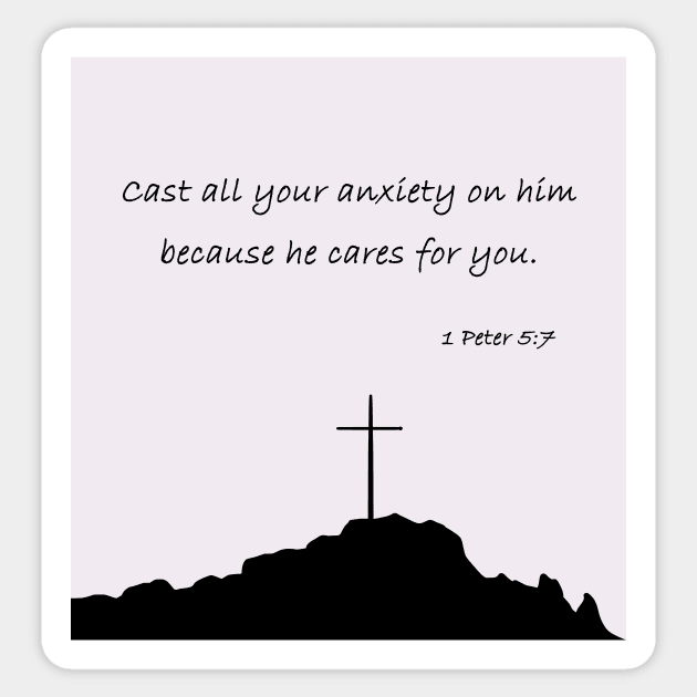 Cast all your anxiety on him because he cares for you | Christian bible verse artprint Sticker by Archana7